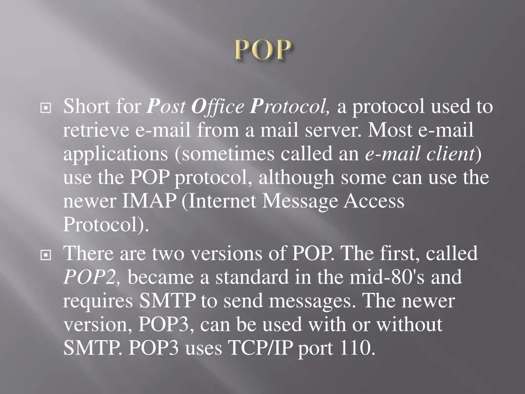 short for p ost o ffice p rotocol a protocol used