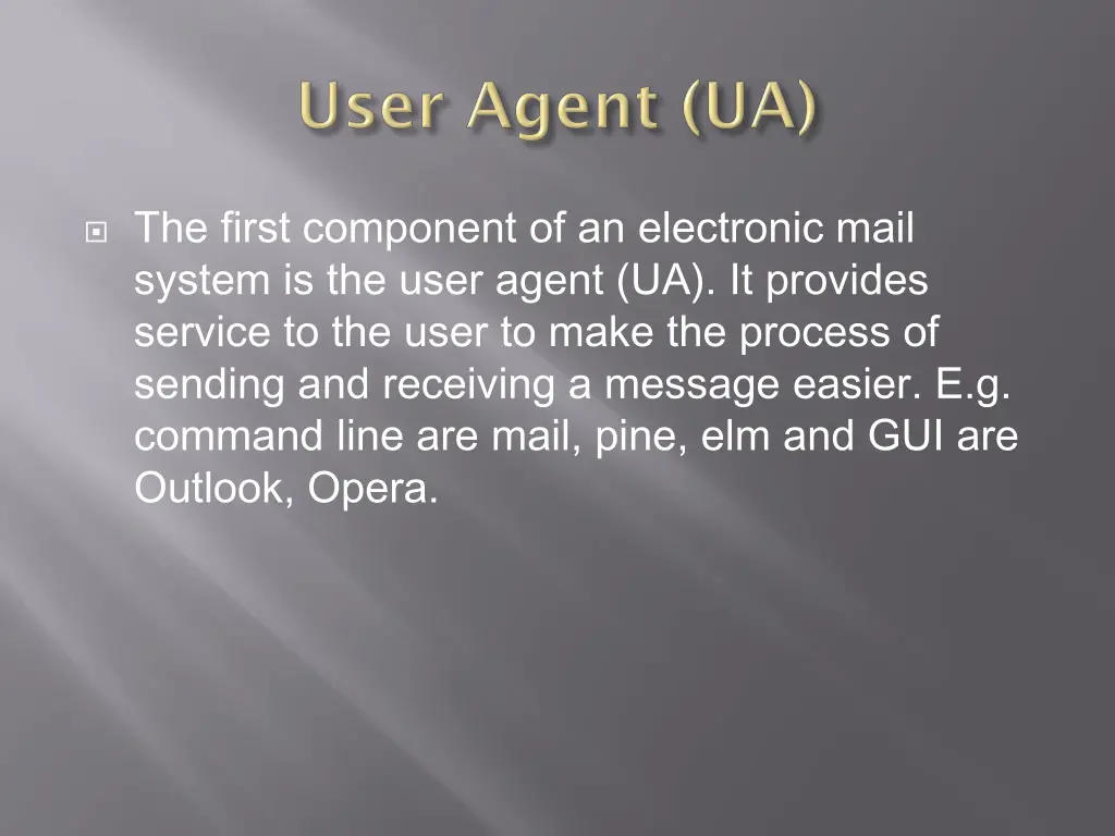 the first component of an electronic mail system