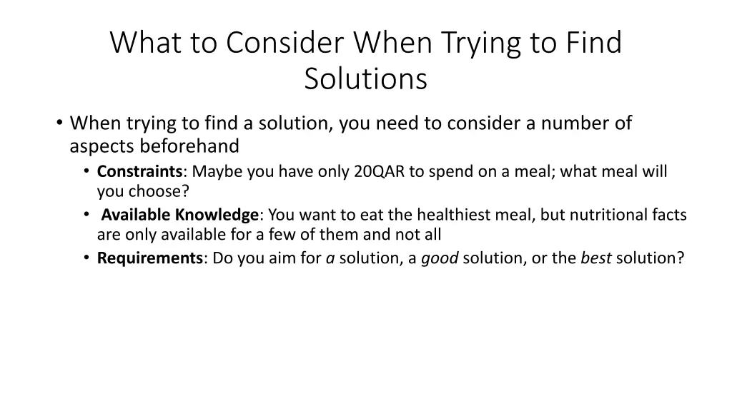 what to consider when trying to find solutions