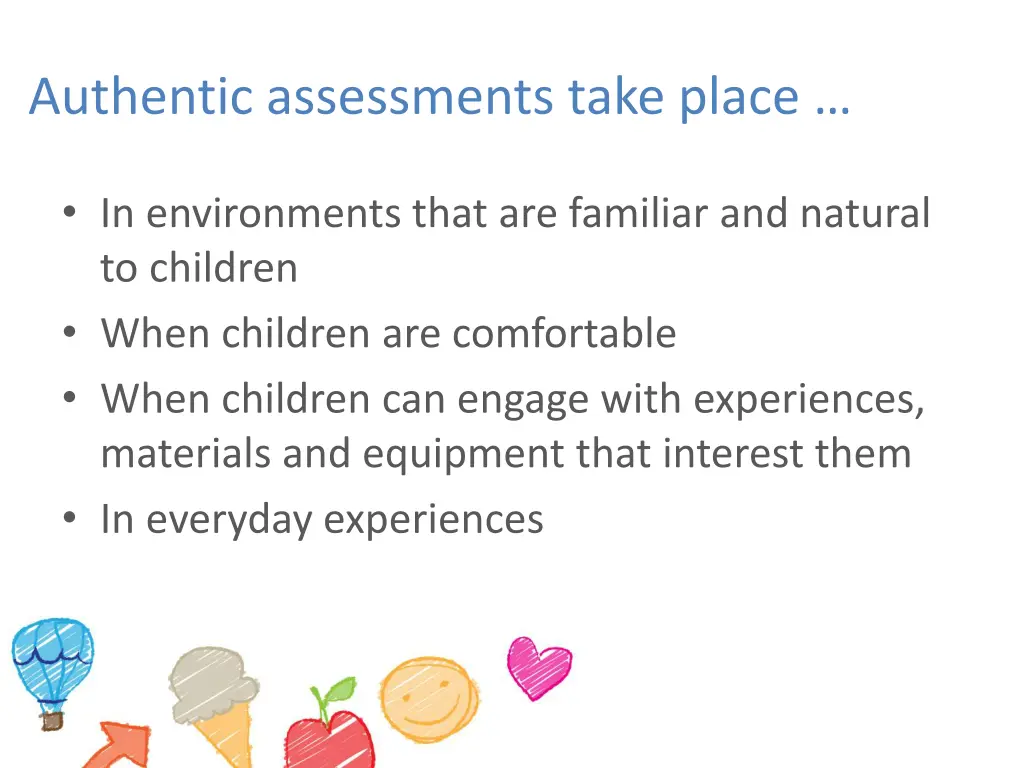 authentic assessments take place