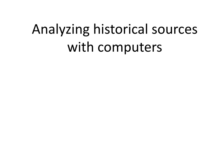 analyzing historical sources with computers