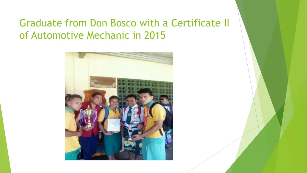 graduate from don bosco with a certificate