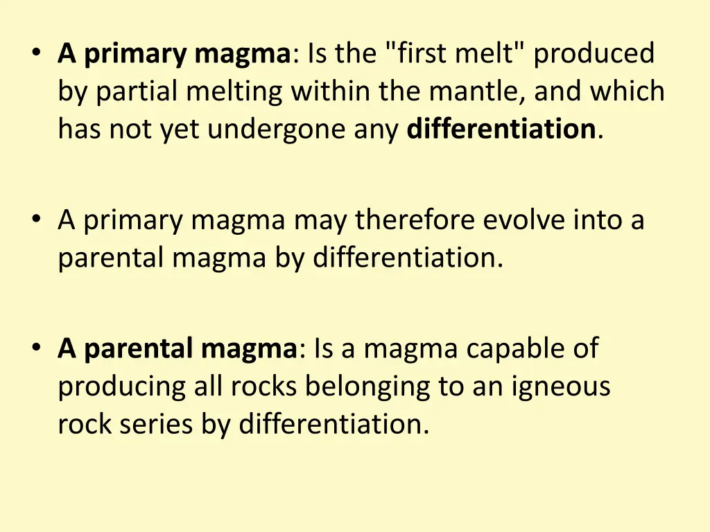 a primary magma is the first melt produced