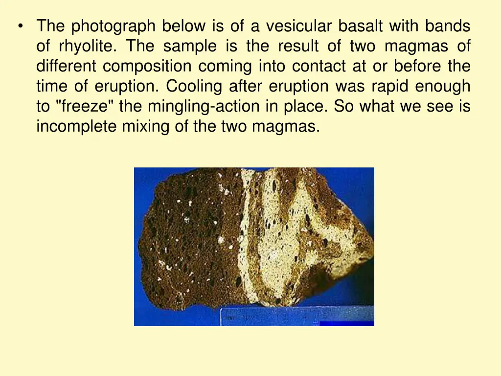 the photograph below is of a vesicular basalt