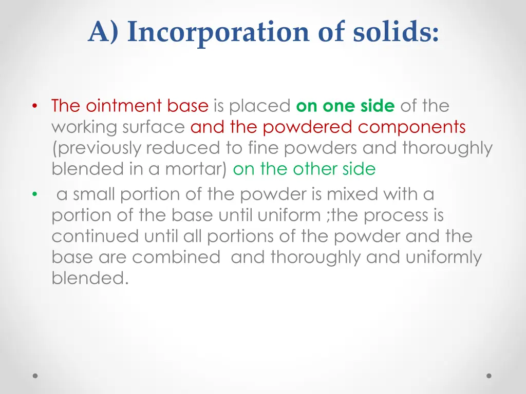 a incorporation of solids