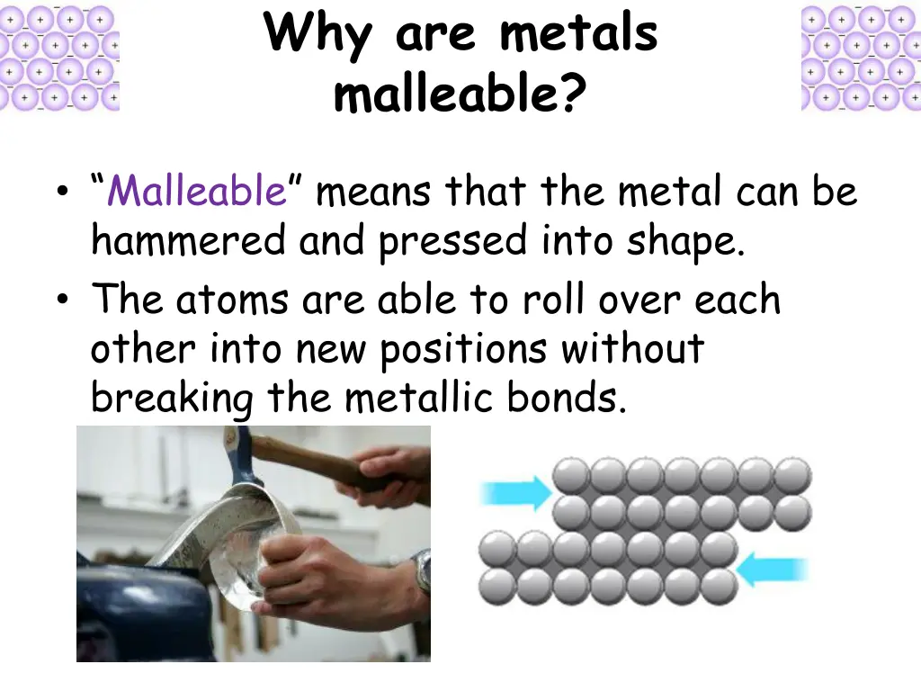 why are metals malleable