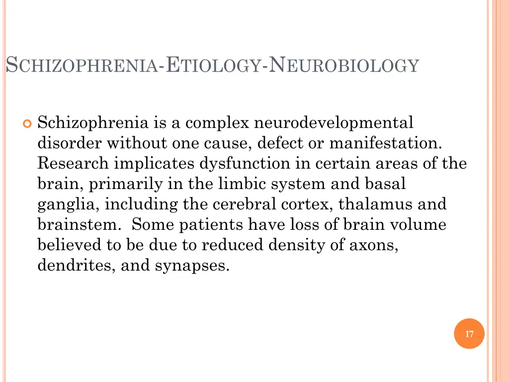 s chizophrenia e tiology n eurobiology