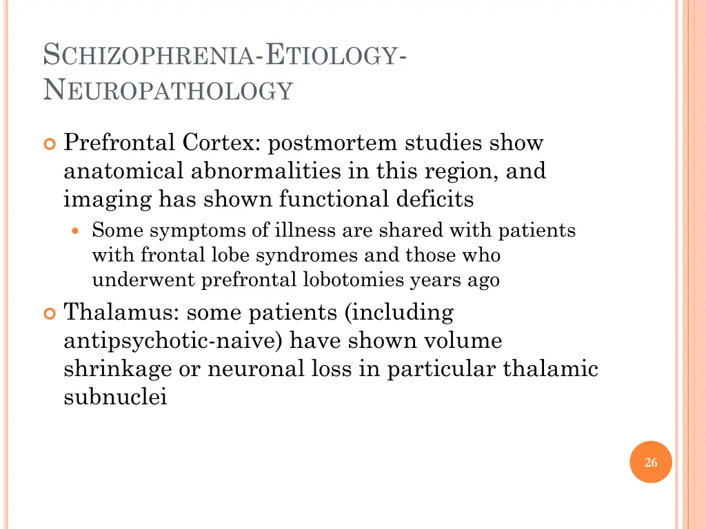 s chizophrenia e tiology n europathology 3