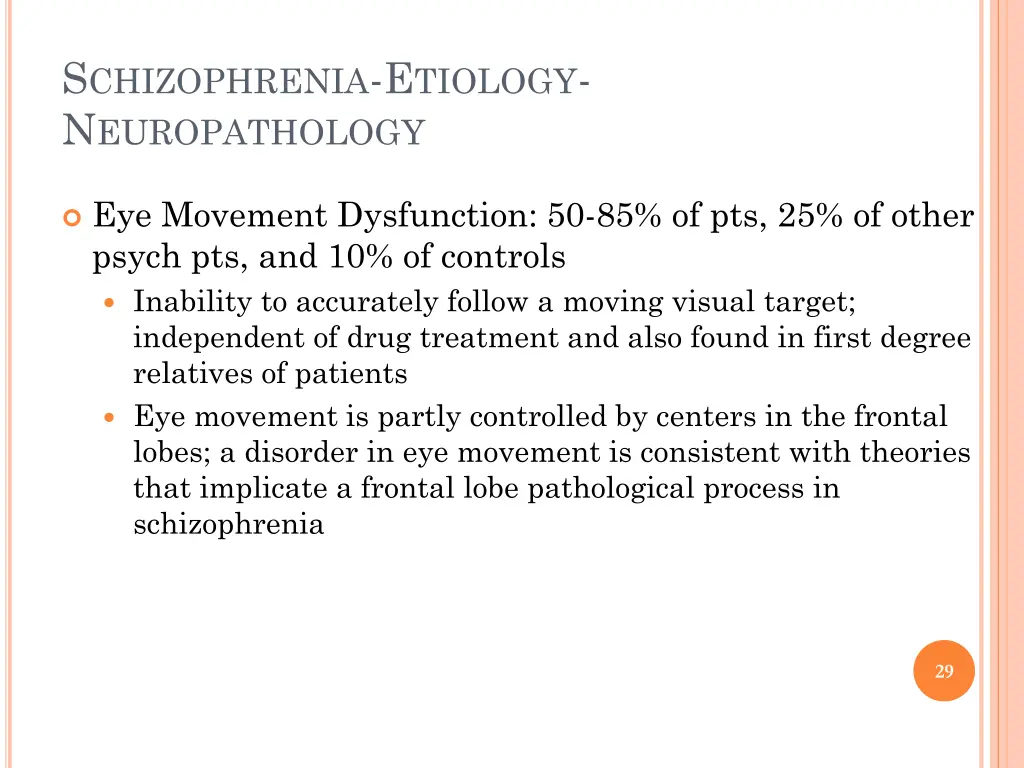 s chizophrenia e tiology n europathology 6