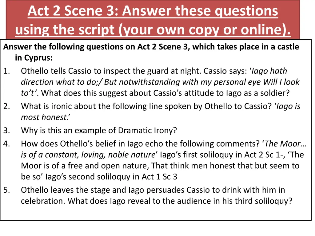 act 2 scene 3 answer these questions using