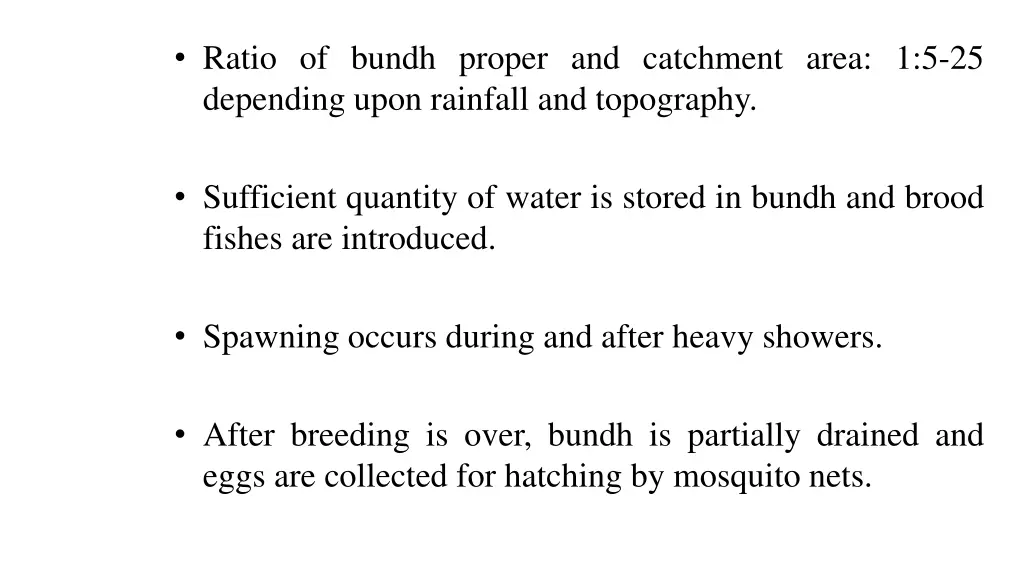 ratio of bundh proper and catchment area