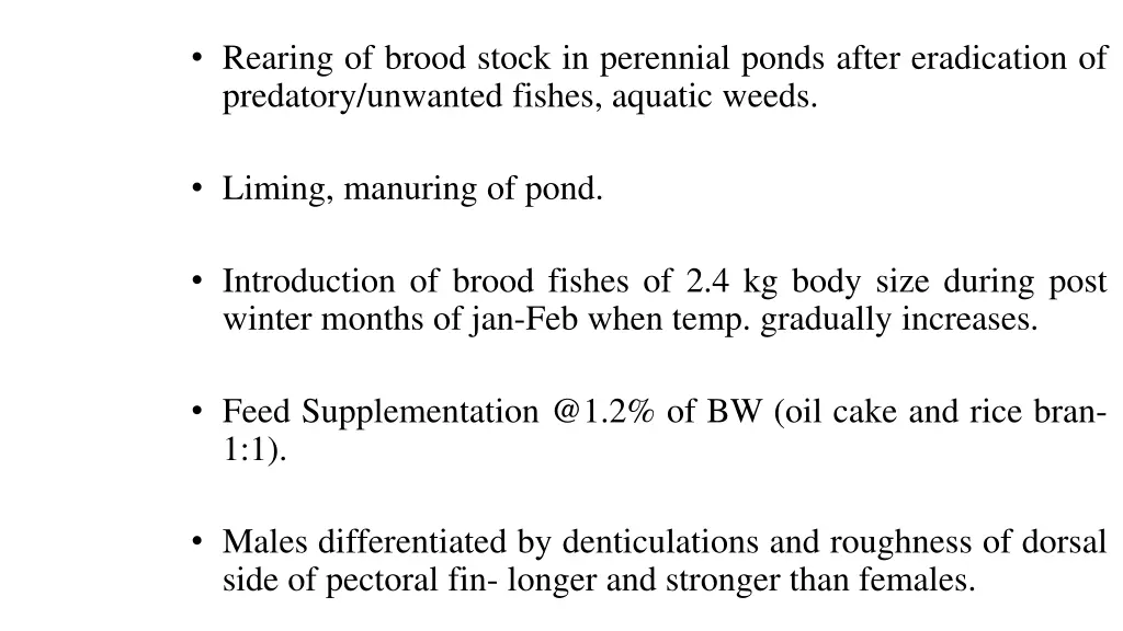 rearing of brood stock in perennial ponds after