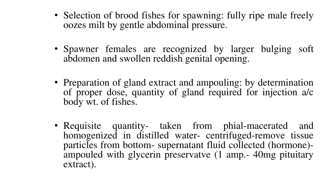 selection of brood fishes for spawning fully ripe