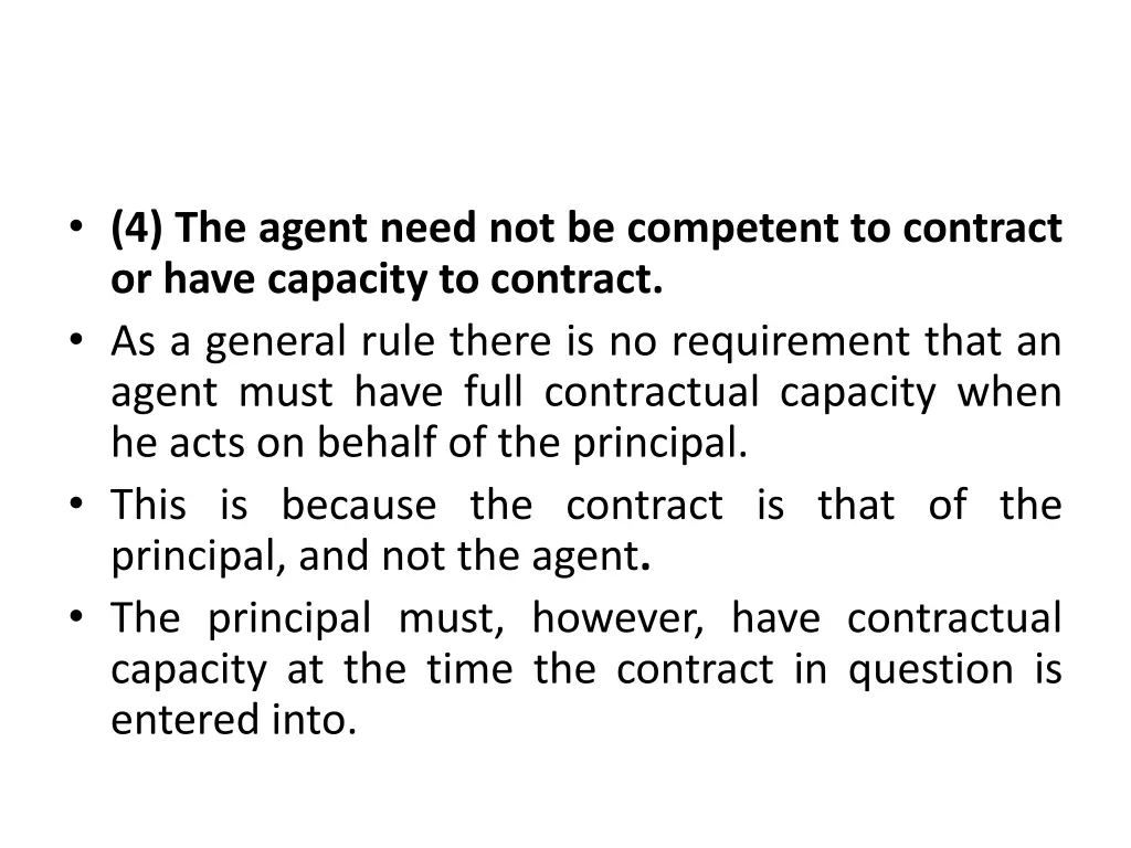 4 the agent need not be competent to contract