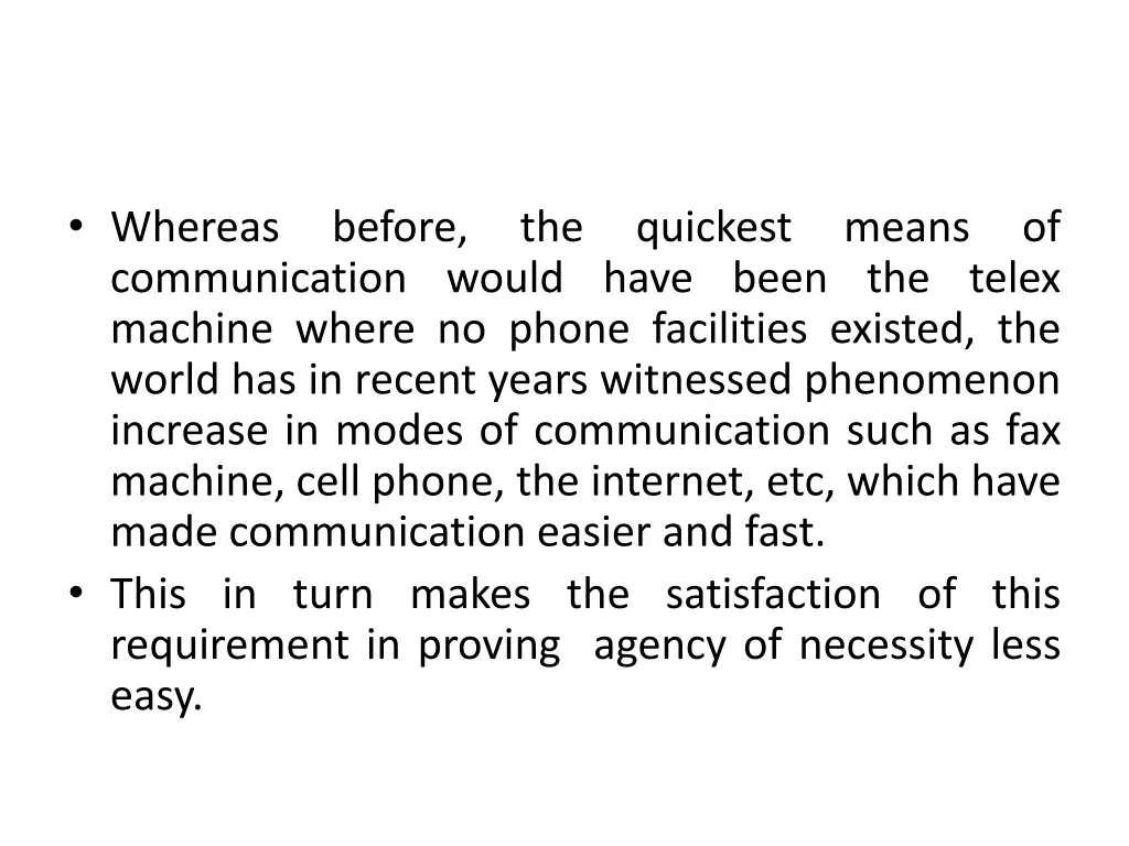 whereas communication would have been the telex