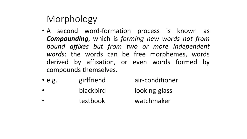 morphology a second compounding which is forming