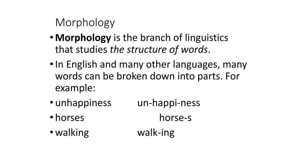 morphology morphology is the branch