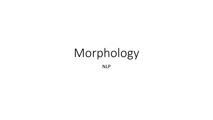 morphology