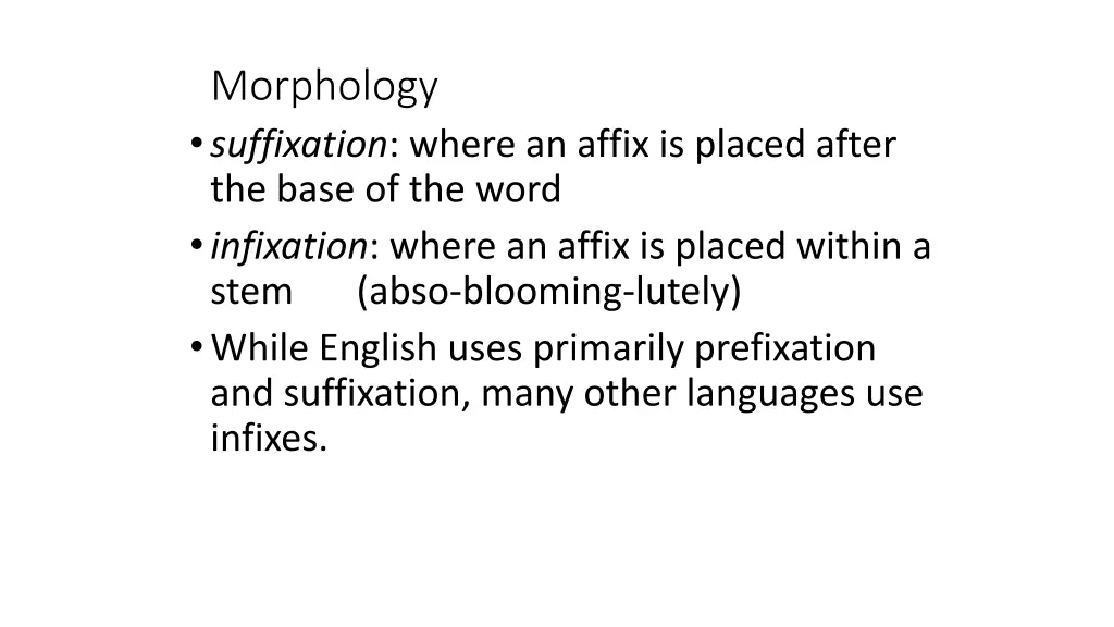 morphology suffixation where an affix is placed