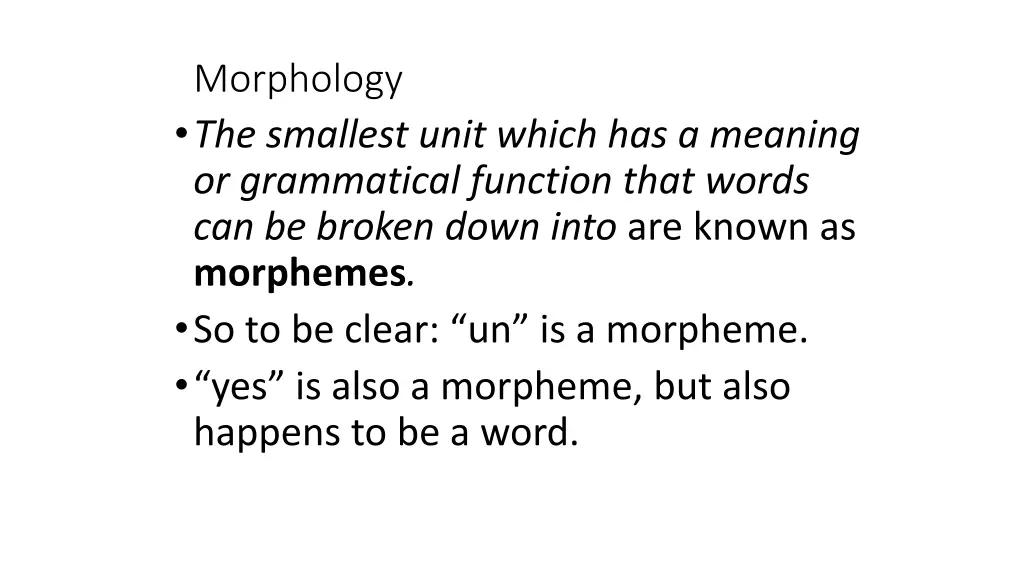 morphology the smallest unit which has a meaning