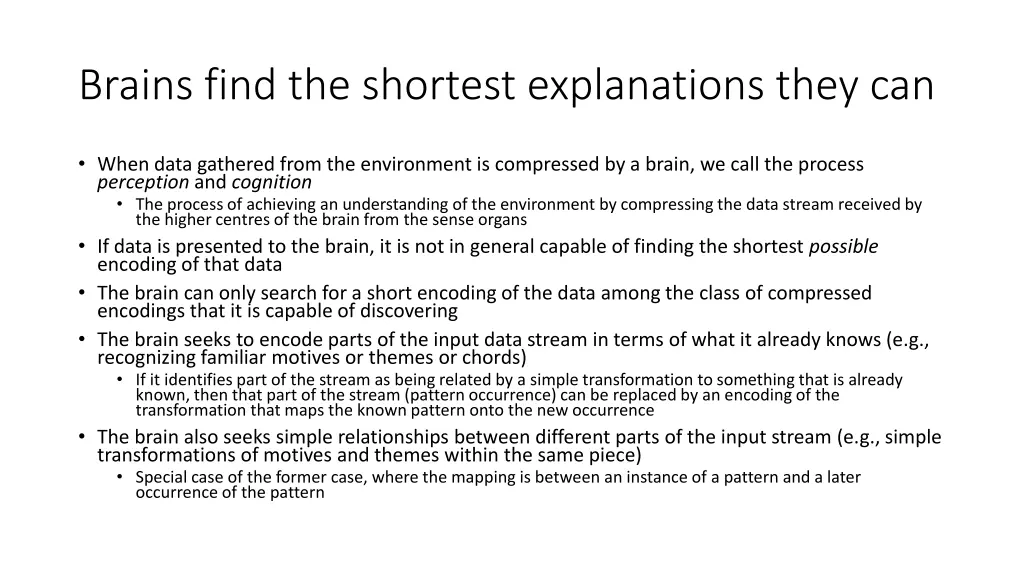 brains find the shortest explanations they can