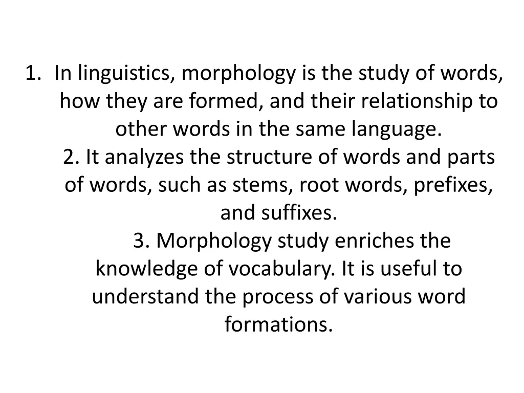 1 in linguistics morphology is the study of words