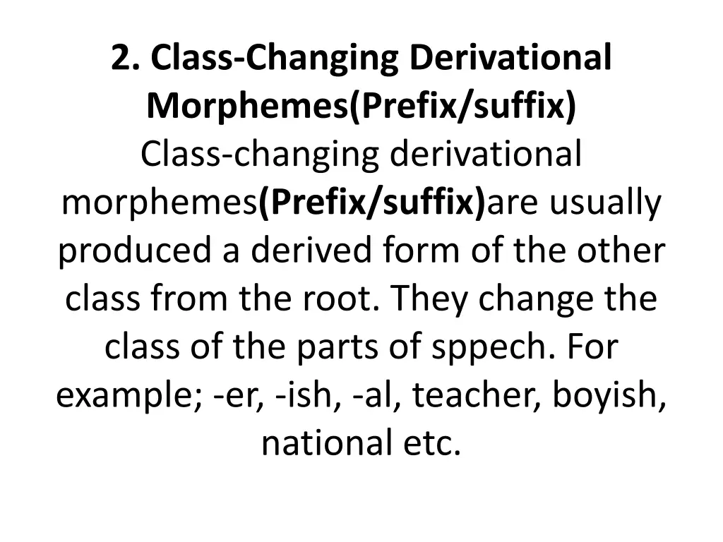 2 class changing derivational morphemes prefix