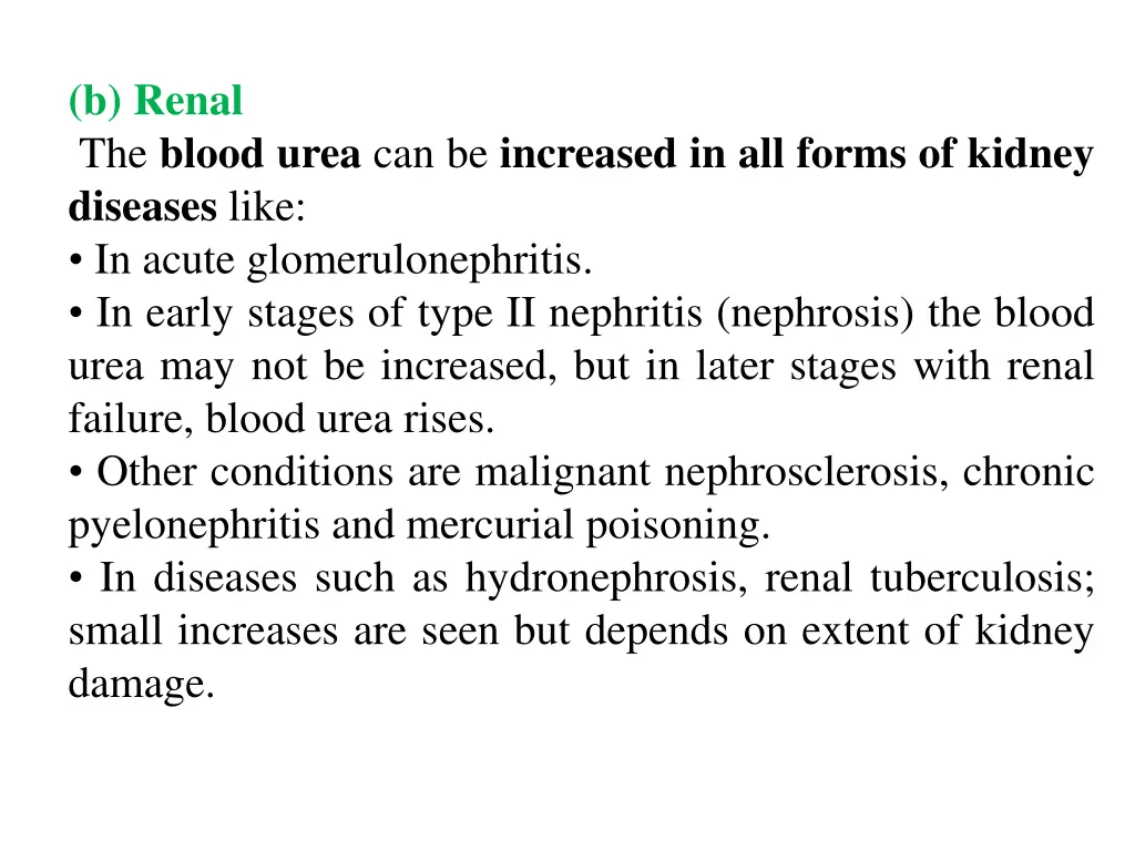 b renal the blood urea can be increased