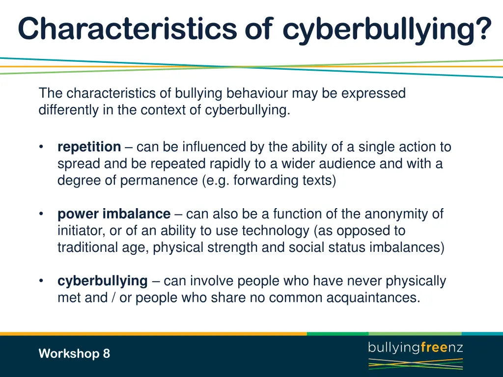 characteristics of cyberbullying