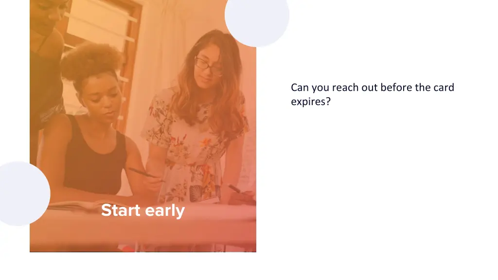 can you reach out before the card expires