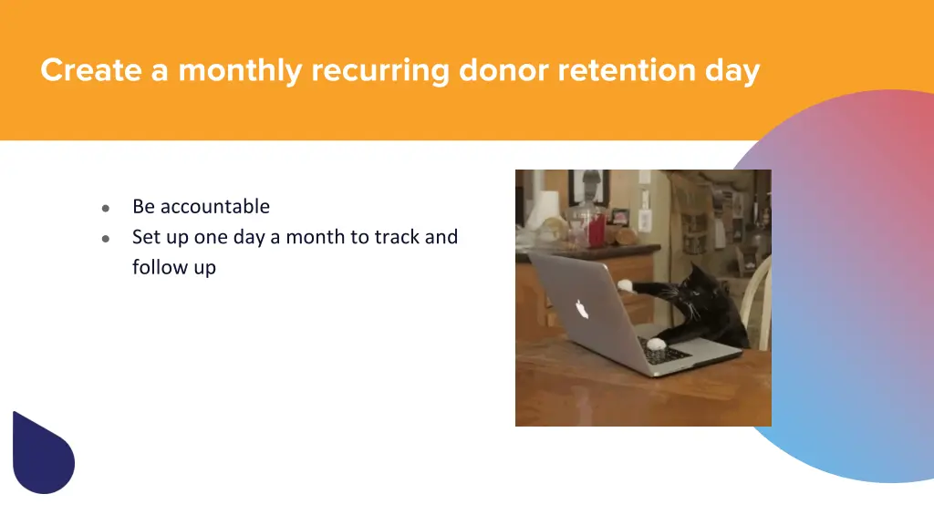 create a monthly recurring donor retention day