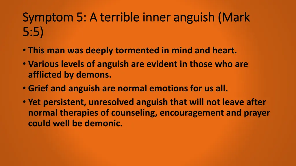 symptom 5 a terrible inner anguish mark symptom