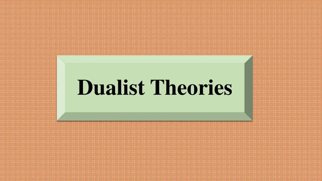 dualist theories