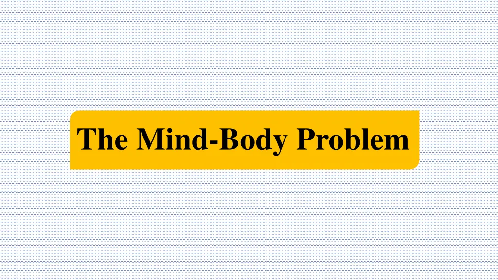 the mind body problem 1