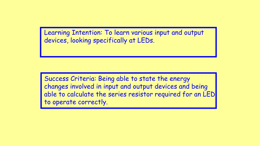 learning intention to learn various input