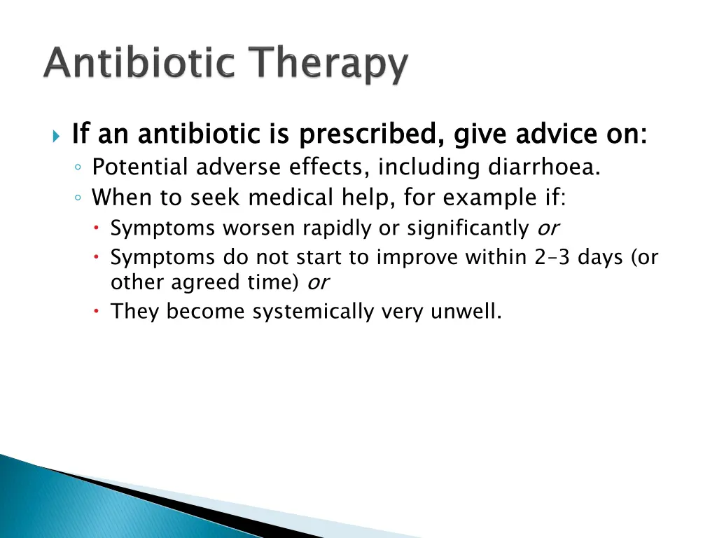 if an antibiotic is prescribed give advice