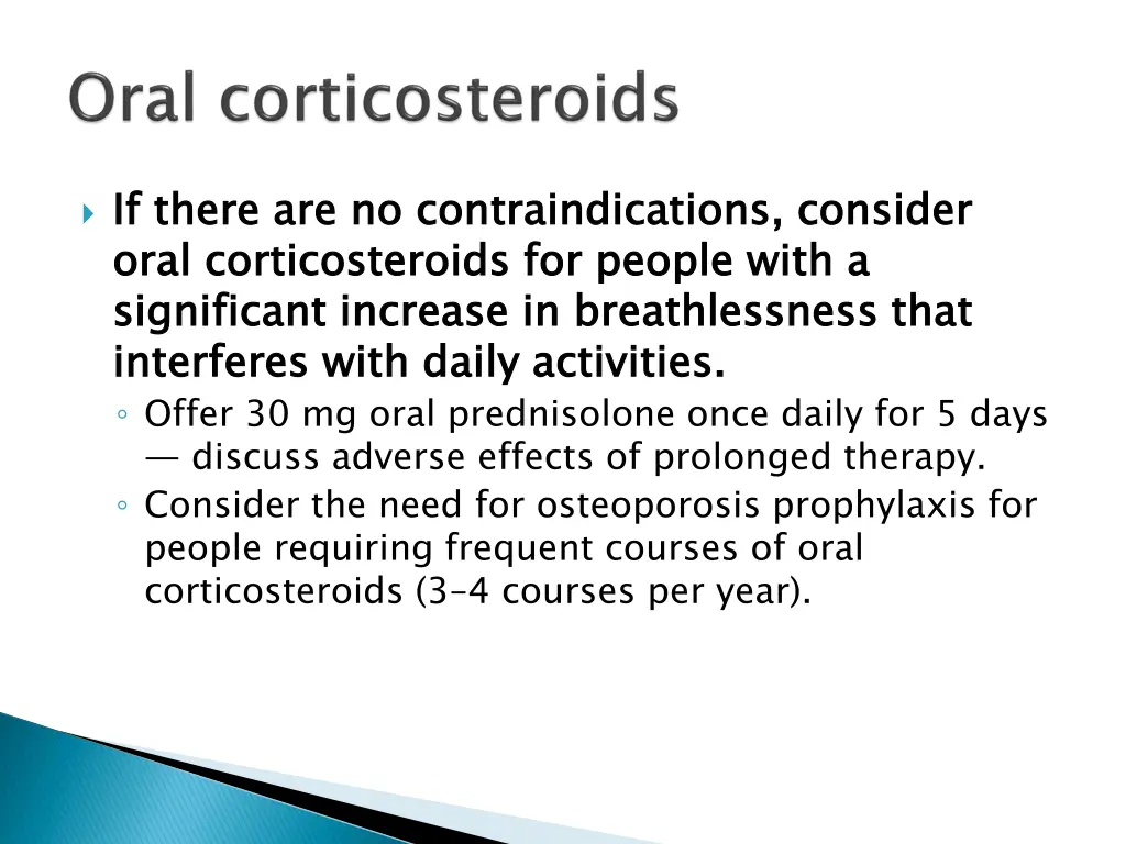 if there are no contraindications consider oral