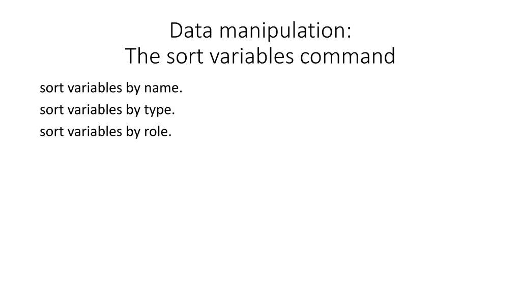 data manipulation the sort variables command 1