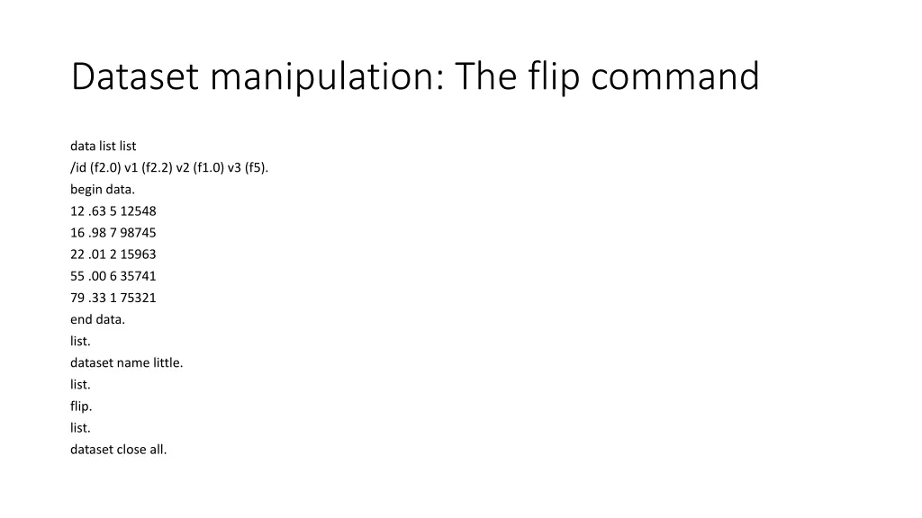 dataset manipulation the flip command 1