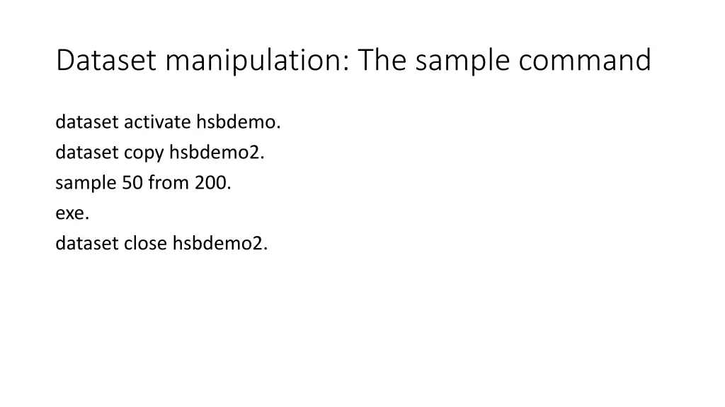 dataset manipulation the sample command 2