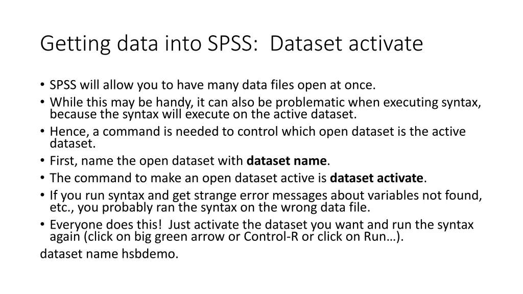 getting data into spss dataset activate