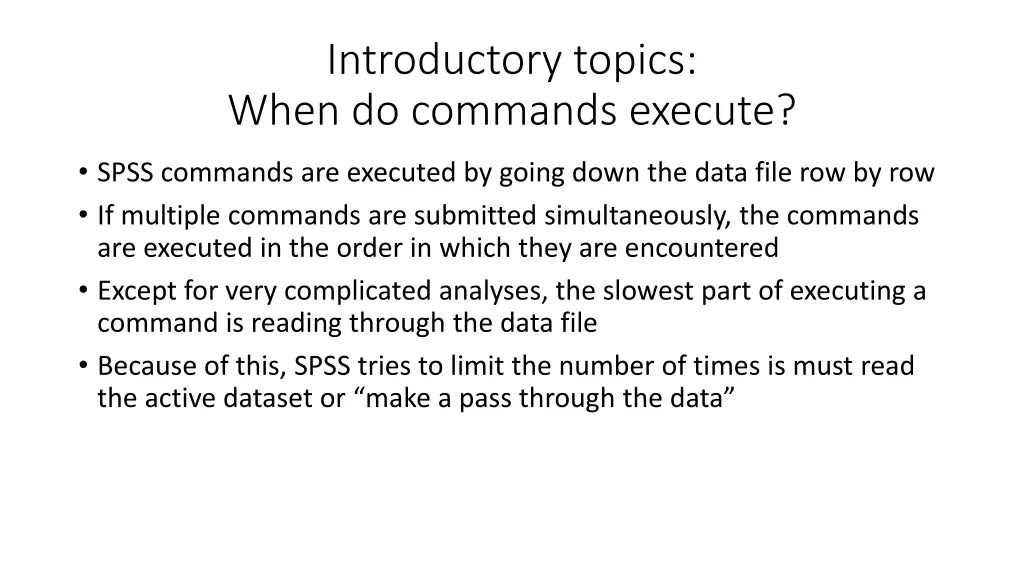 introductory topics when do commands execute