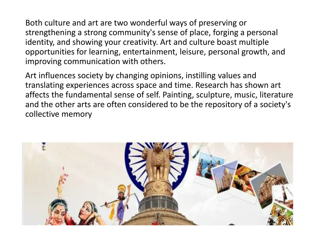 both culture and art are two wonderful ways