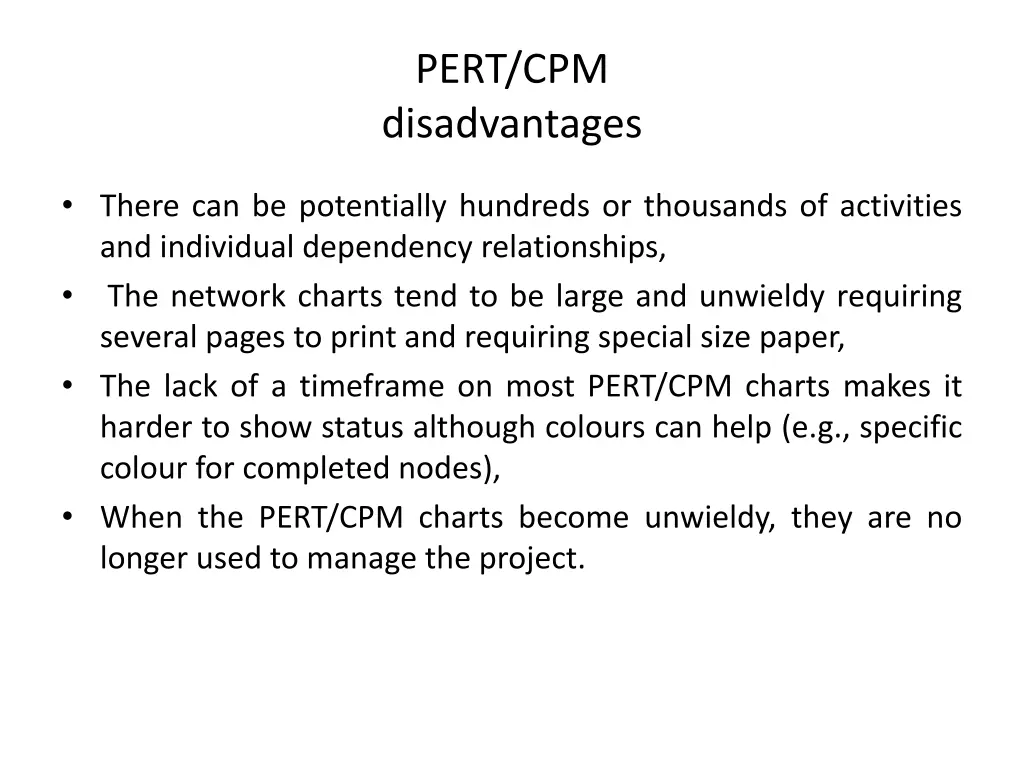 pert cpm disadvantages