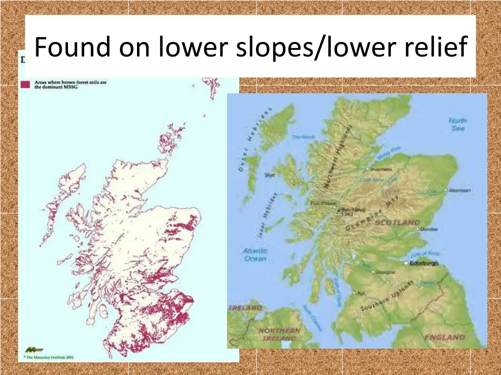 found on lower slopes lower relief