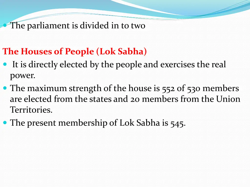 the parliament is divided in to two