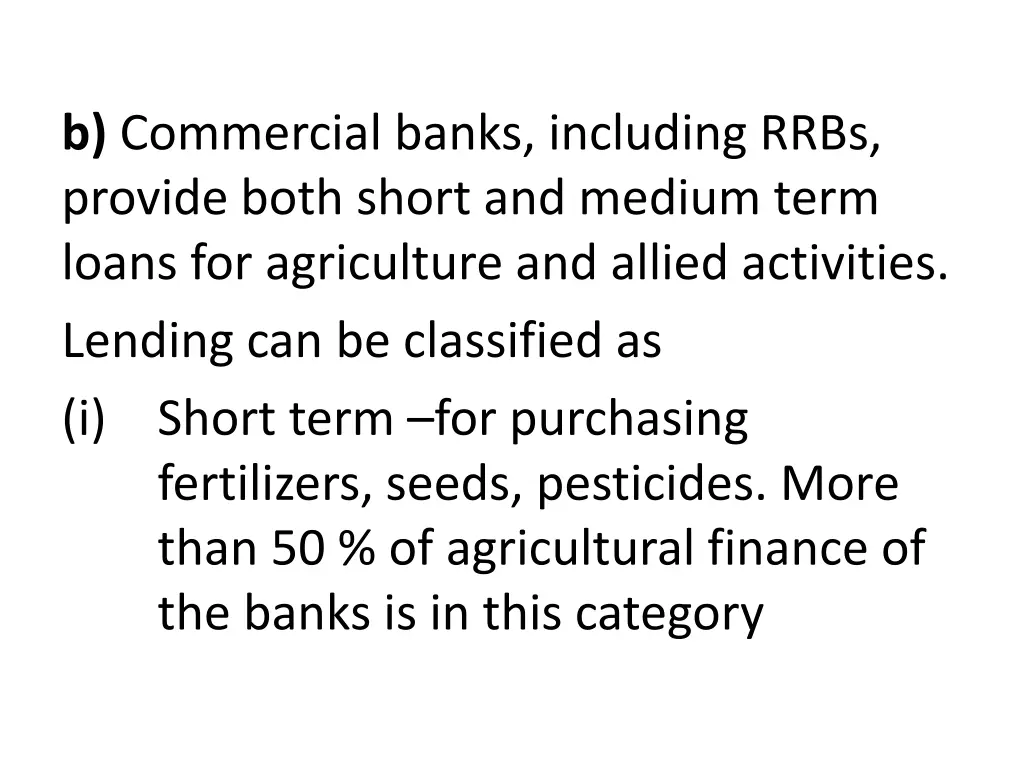 b commercial banks including rrbs provide both