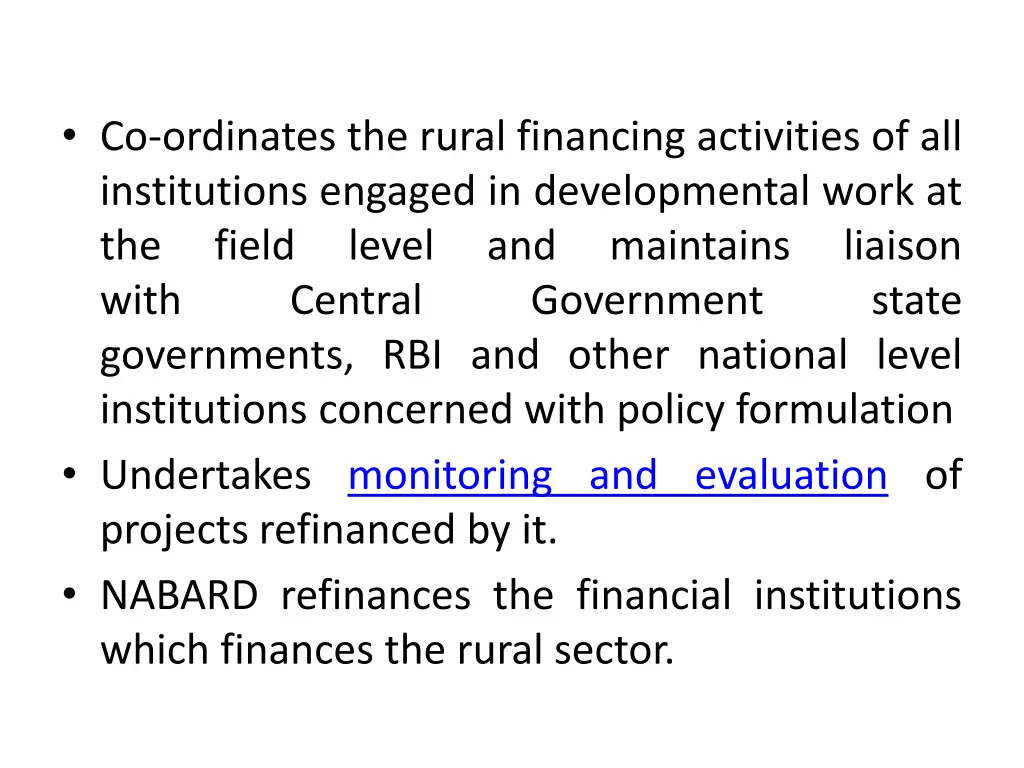 co ordinates the rural financing activities