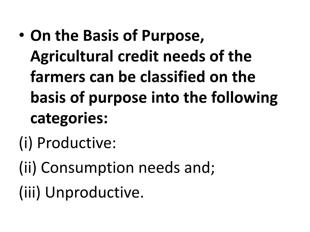 on the basis of purpose agricultural credit needs