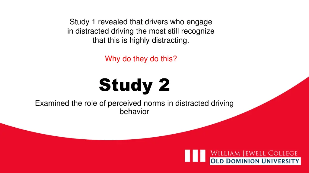 study 1 revealed that drivers who engage